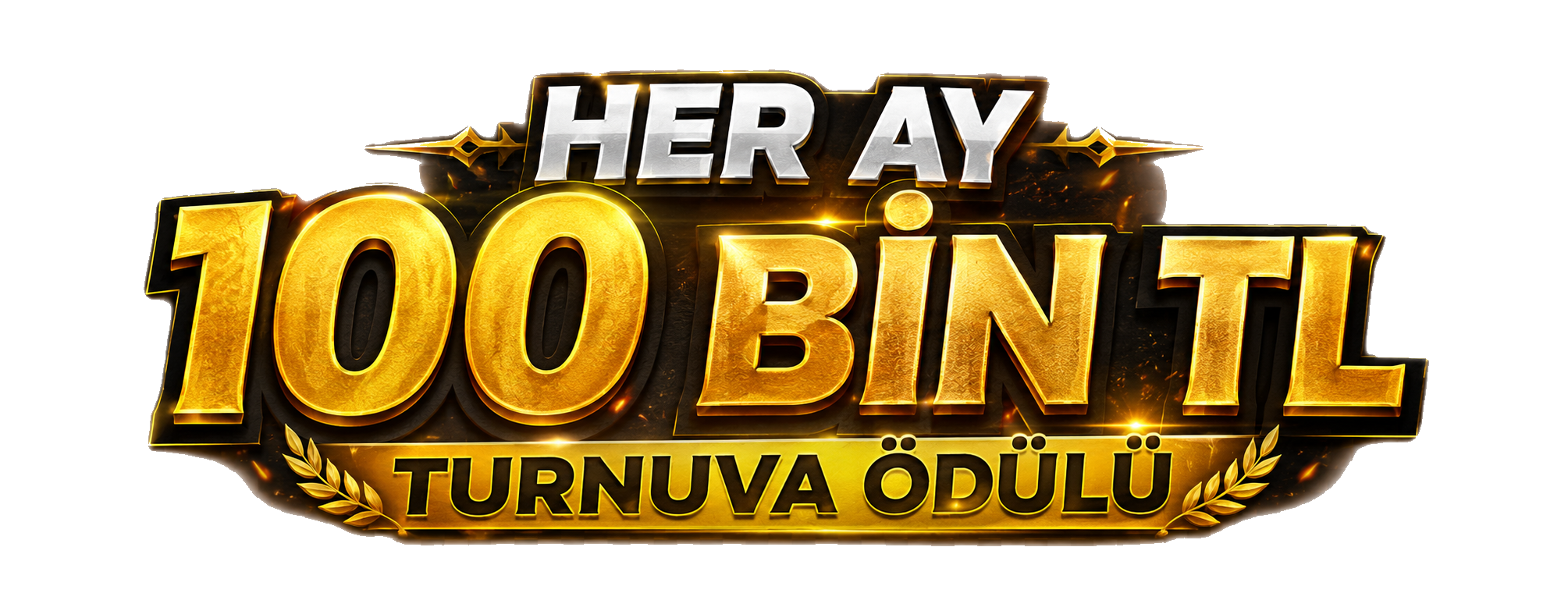 Her ay 100 bin TL turnuva ödülü